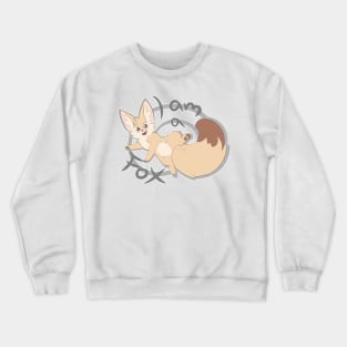 I'm a fox! fennec fox Crewneck Sweatshirt